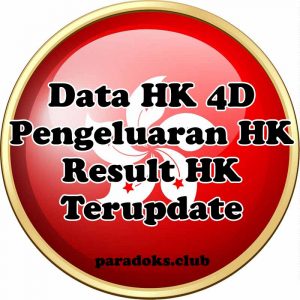Data HK 4D | Result HK | Pengeluaran HK Terupdate